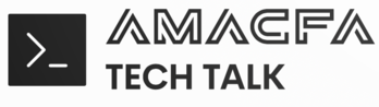 Amacfa Tech Talk